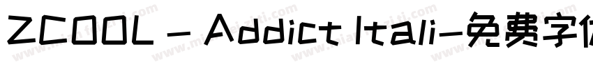 ZCOOL - Addict Itali字体转换